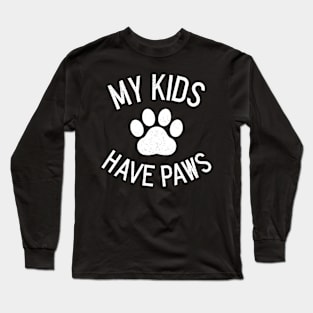 My Kids Have Paws Long Sleeve T-Shirt
